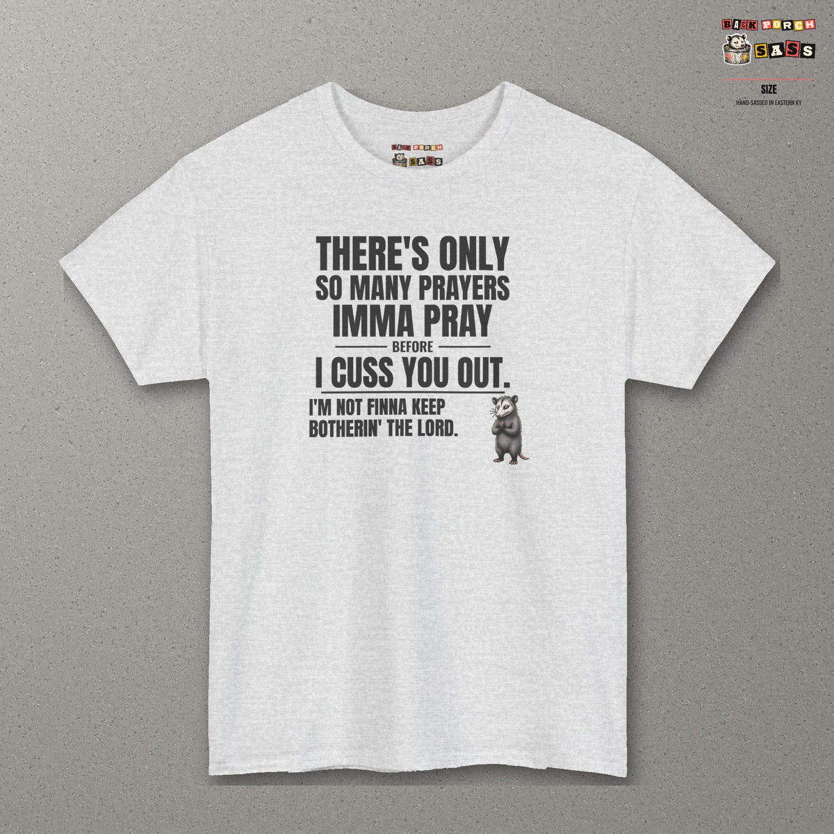 Only So Many Prayers Before I Cuss You Out - Carl Tee – Ash – front