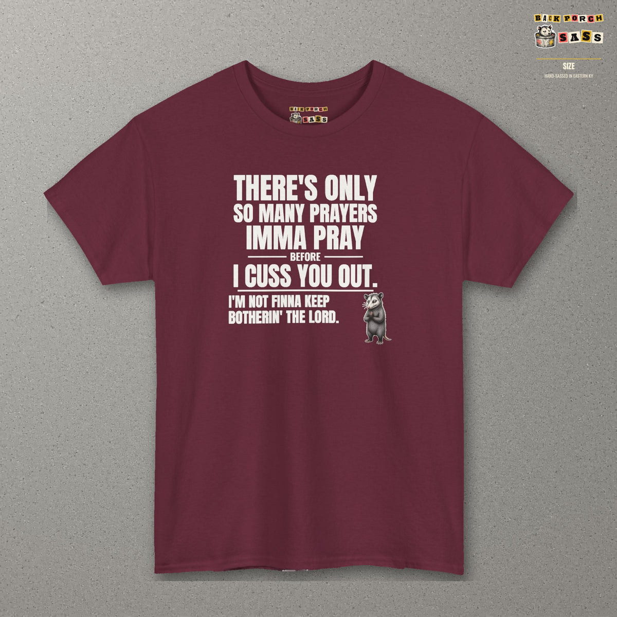 Only So Many Prayers Before I Cuss You Out - Carl Tee – Maroon – front
