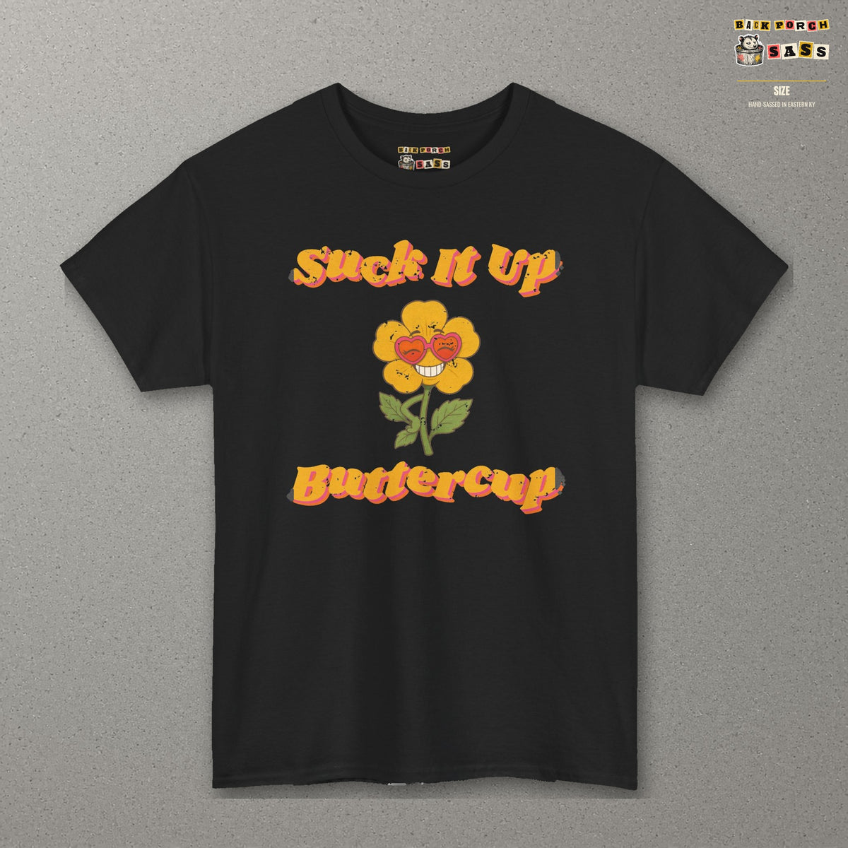 Suck It Up Buttercup Retro Groovy Tee – Back Porch Sass – Black – front