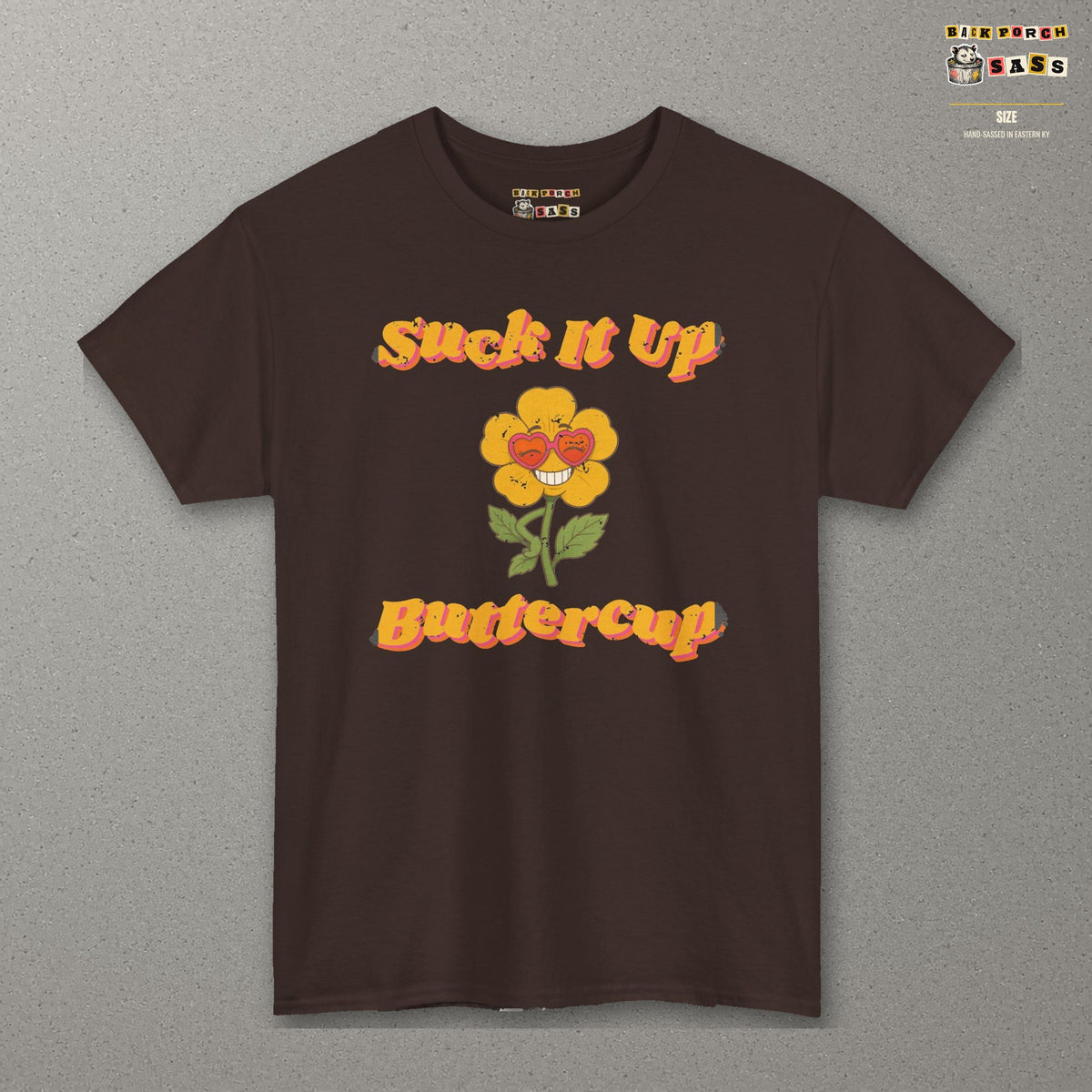 Suck It Up Buttercup Retro Groovy Tee – Back Porch Sass – Dark Chocolate – front