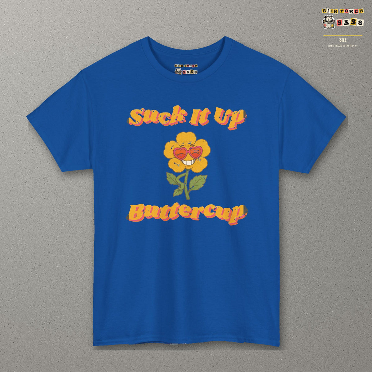 Suck It Up Buttercup Retro Groovy Tee – Back Porch Sass – Royal – front