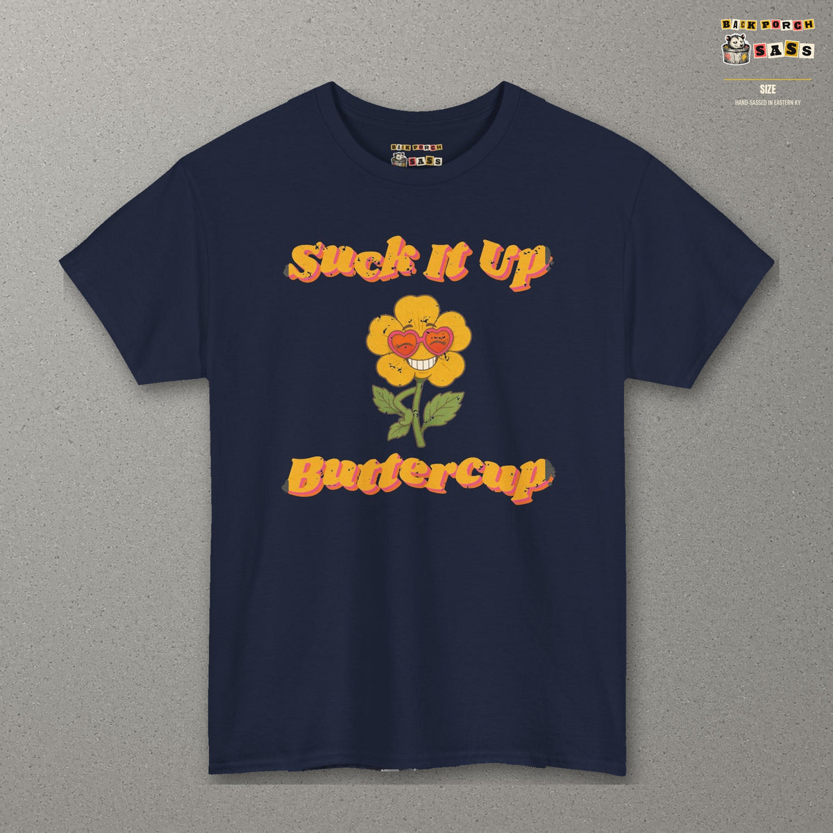 Suck It Up Buttercup Retro Groovy Tee – Back Porch Sass – Navy – front