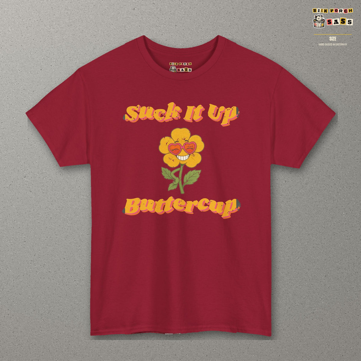 Suck It Up Buttercup Retro Groovy Tee – Back Porch Sass – Cardinal Red – front