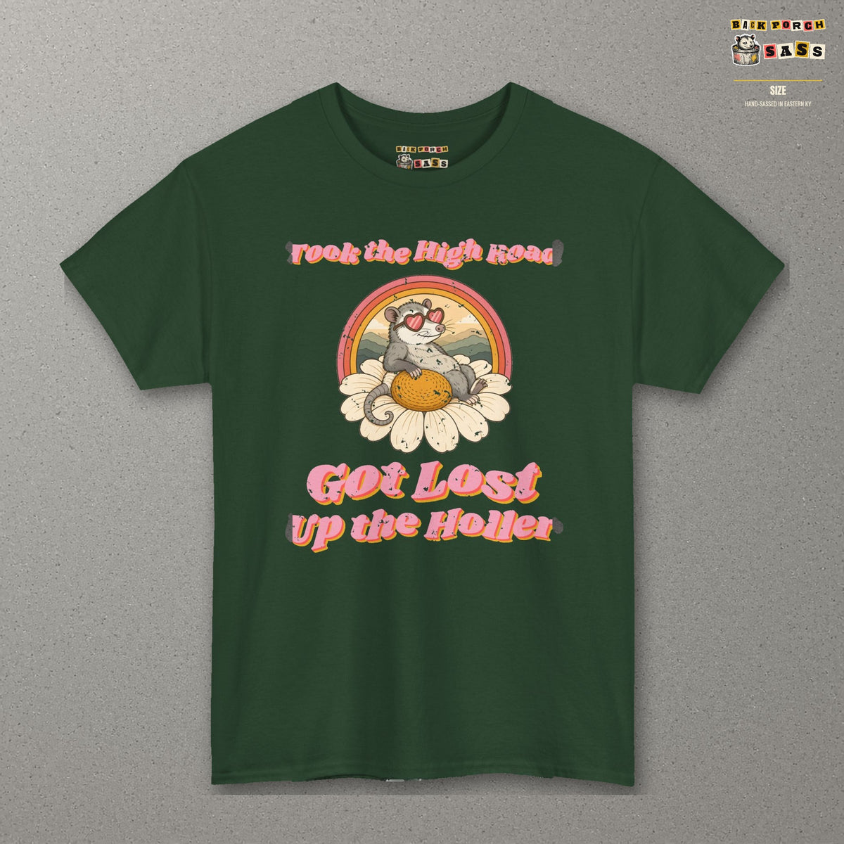 Took the High Road Got Lost Up the Holler Tee – Back Porch Sass – Forest Green – front
