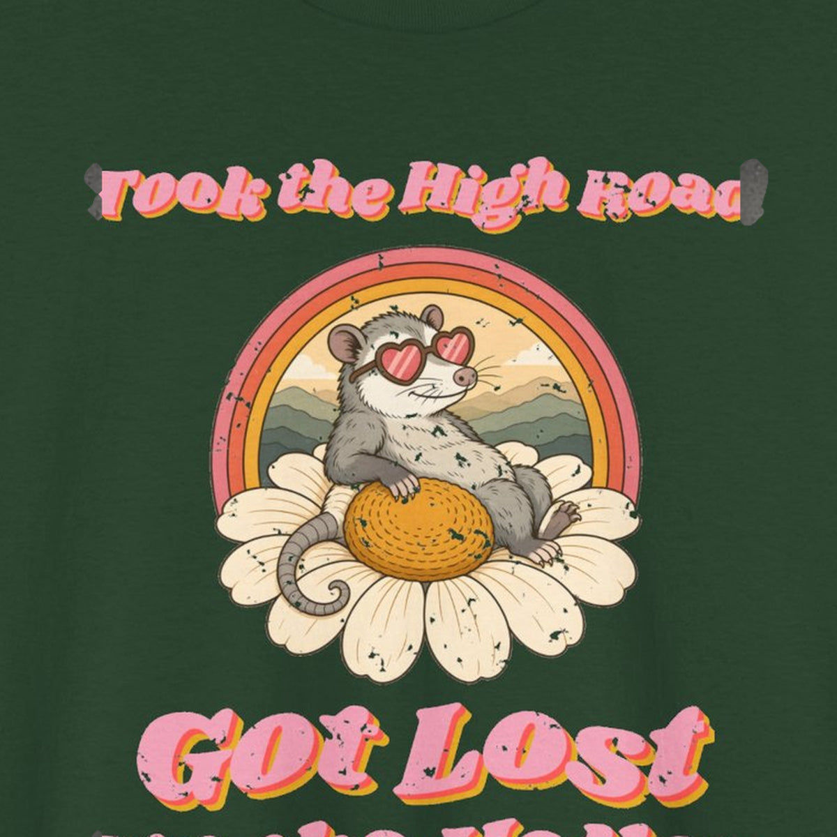 Took the High Road Got Lost Up the Holler Tee – Back Porch Sass – Forest Green – front print close-up