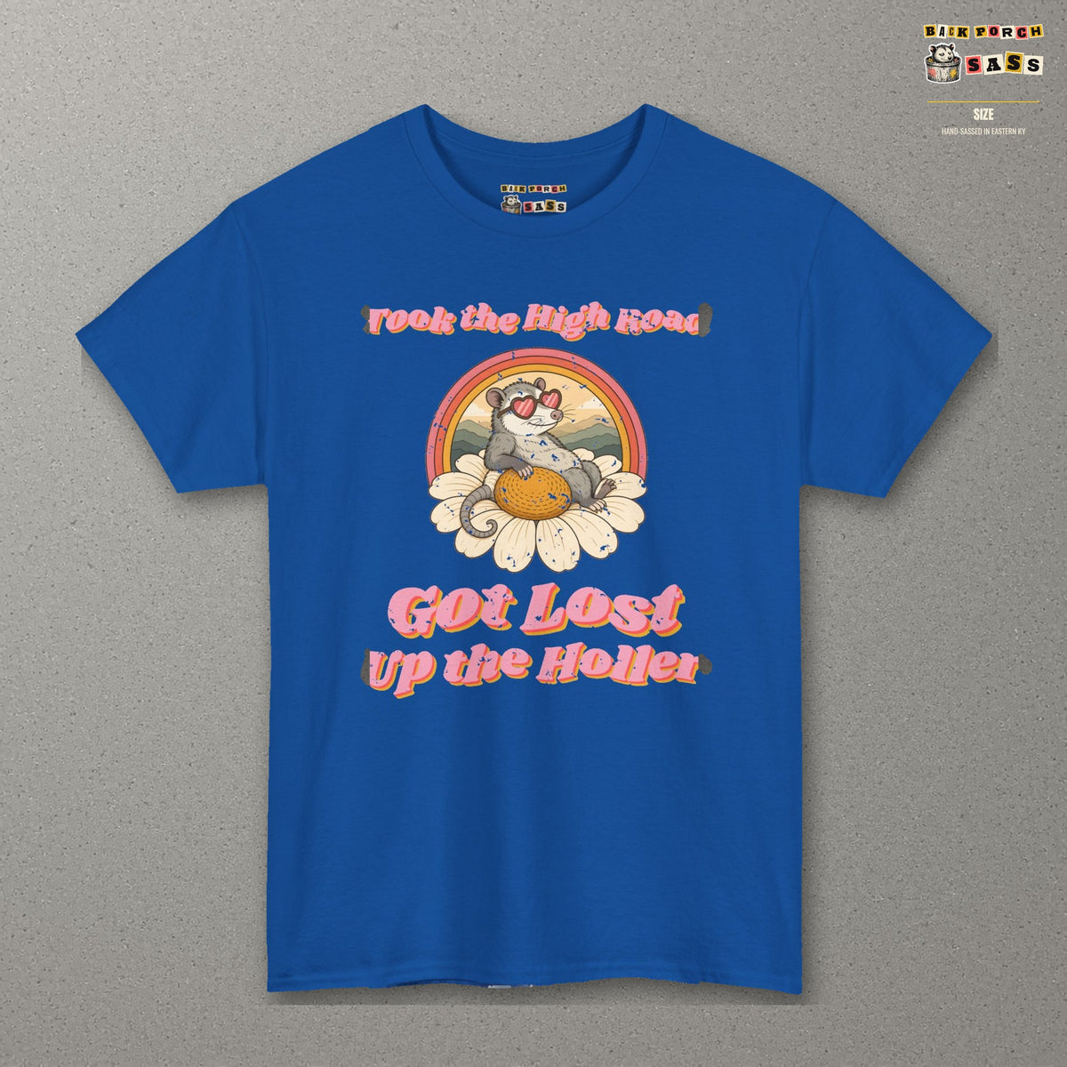 Took the High Road Got Lost Up the Holler Tee – Back Porch Sass – Royal – front