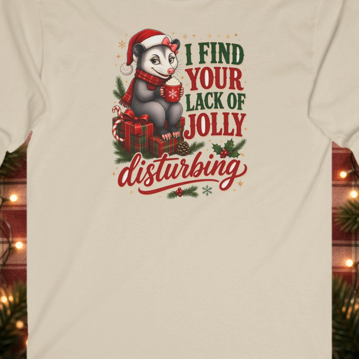 I Find Your Lack of Jolly Disturbing Christmas Long Sleeve Tee – Sand – front print close-up