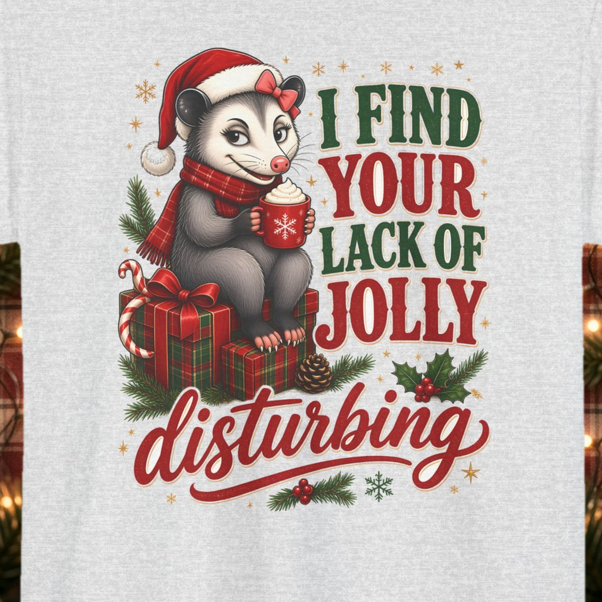 I Find Your Lack of Jolly Disturbing Christmas Tee – Ash – front print close-up
