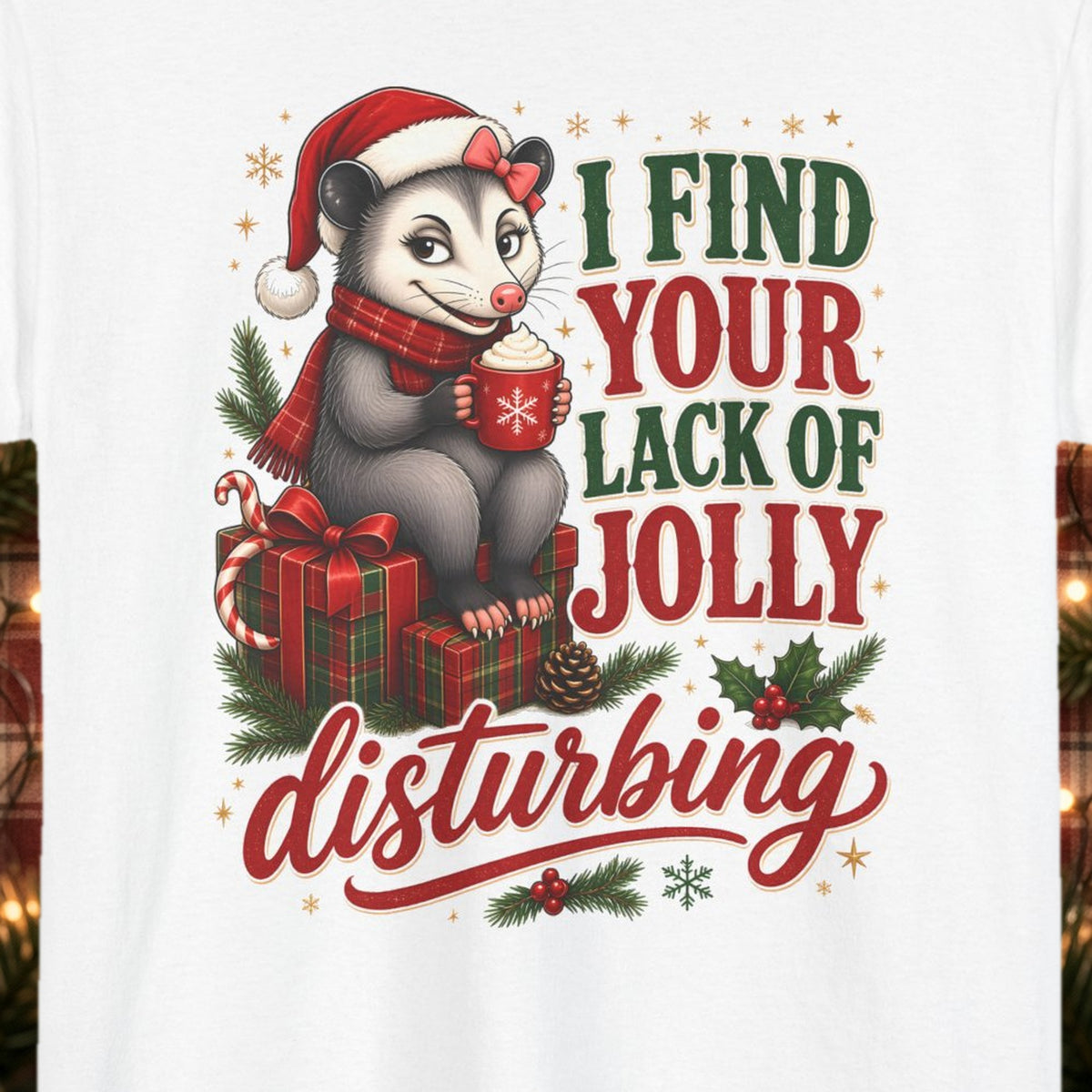 I Find Your Lack of Jolly Disturbing Christmas Tee – White – front print close-up