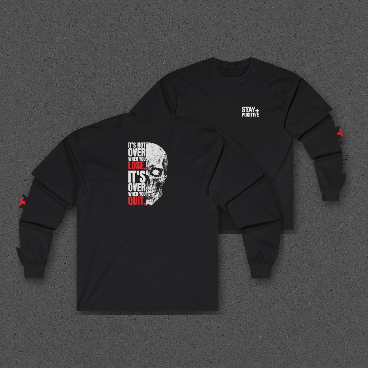 It's Not Over Till You Quit Long Sleeve Tee – Stay Positive – Black – two-shirt back print in front, other side offset behind