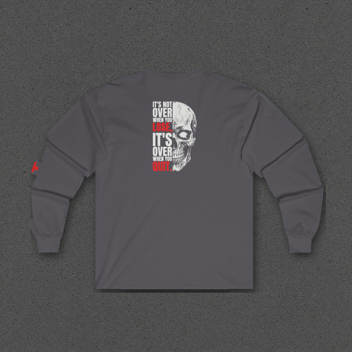 It's Not Over Till You Quit Long Sleeve Tee – Stay Positive – Charcoal – back