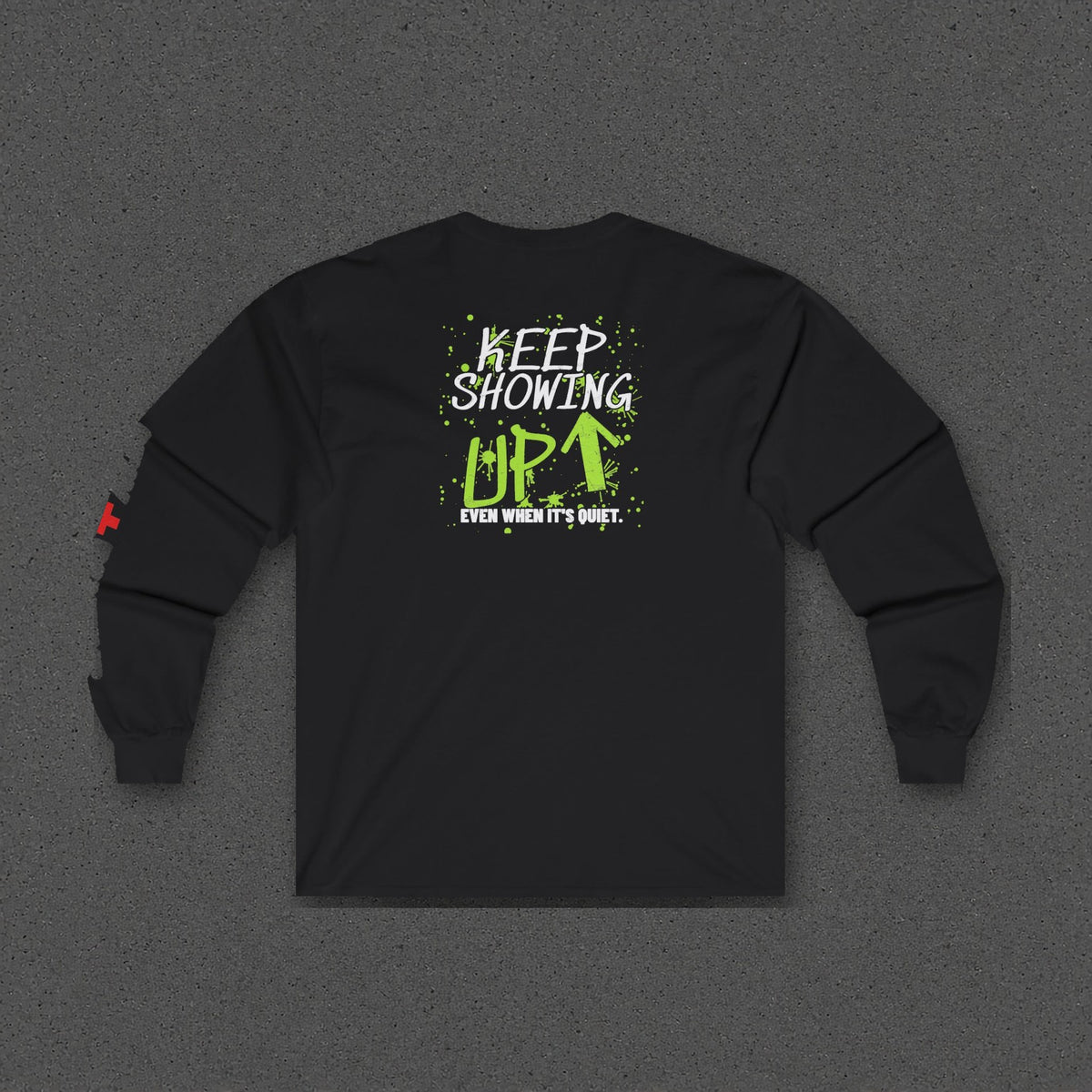 Keep Showing Up Long Sleeve Tee – Stay Positive – Black – back