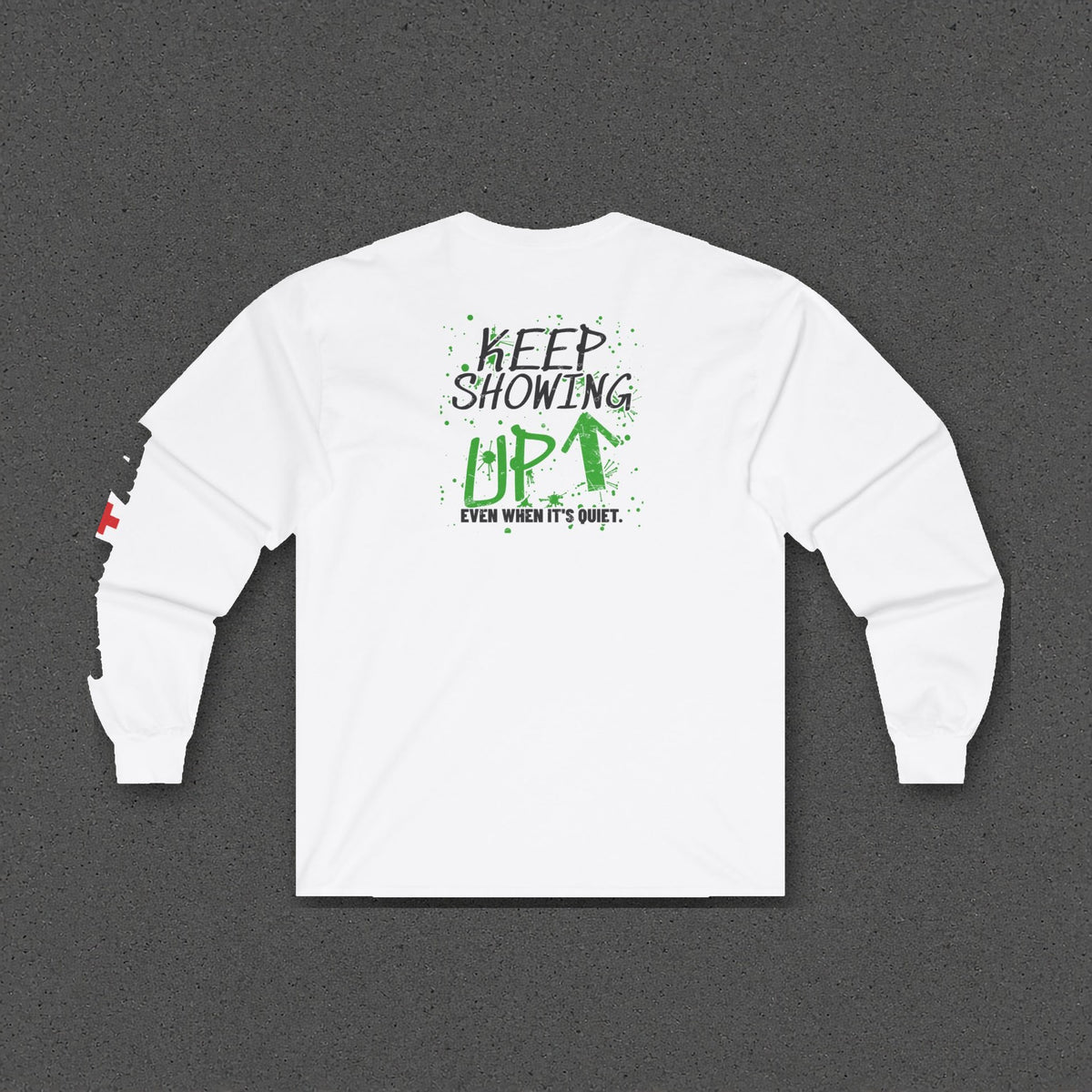 Keep Showing Up Long Sleeve Tee – Stay Positive – White – back