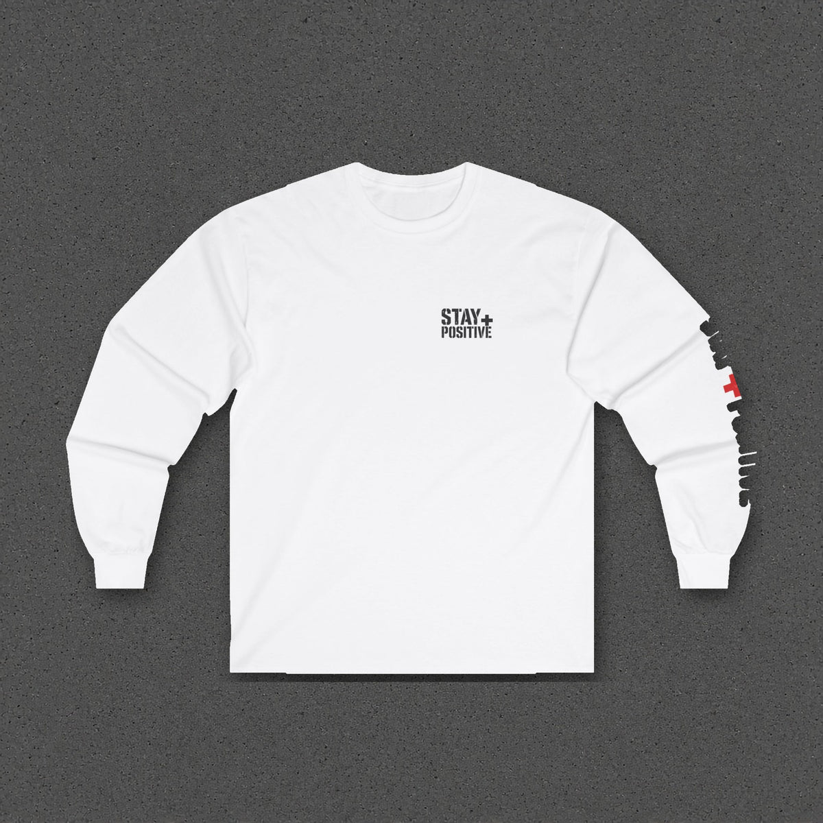 Keep Showing Up Long Sleeve Tee – Stay Positive – White – front