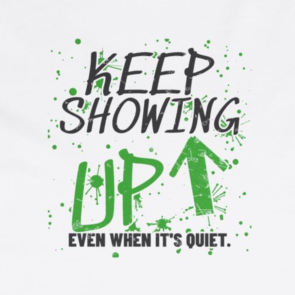 Keep Showing Up Long Sleeve Tee – Stay Positive – White – back print close-up