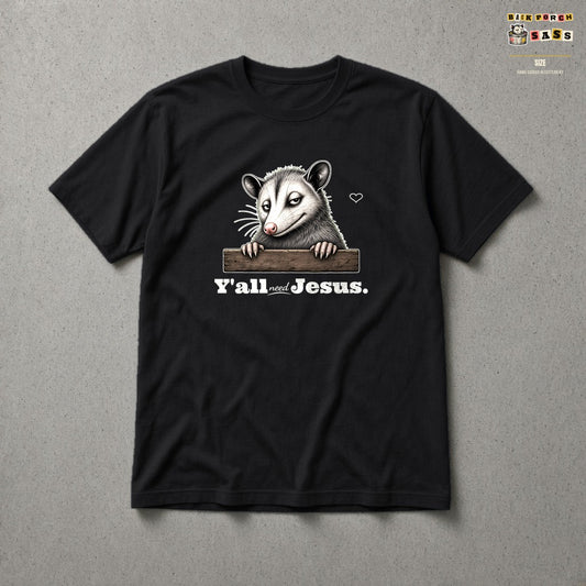 Y'all Need Jesus Side-Eye Possum Tee in Black – Back Porch Sass by The Hillbillies