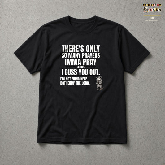 Only So Many Prayers Before I Cuss You Out - Carl Tee in Black – Back Porch Sass by The Hillbillies