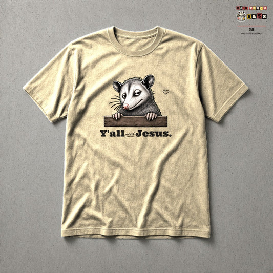 Y'all Need Jesus Side-Eye Possum Tee in Sand – Back Porch Sass by The Hillbillies
