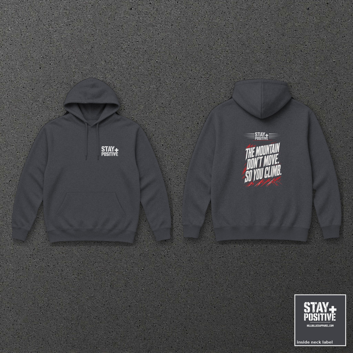 The Mountain Don't Move Hoodie in Dark Heather, front and back with neck label – Stay Positive