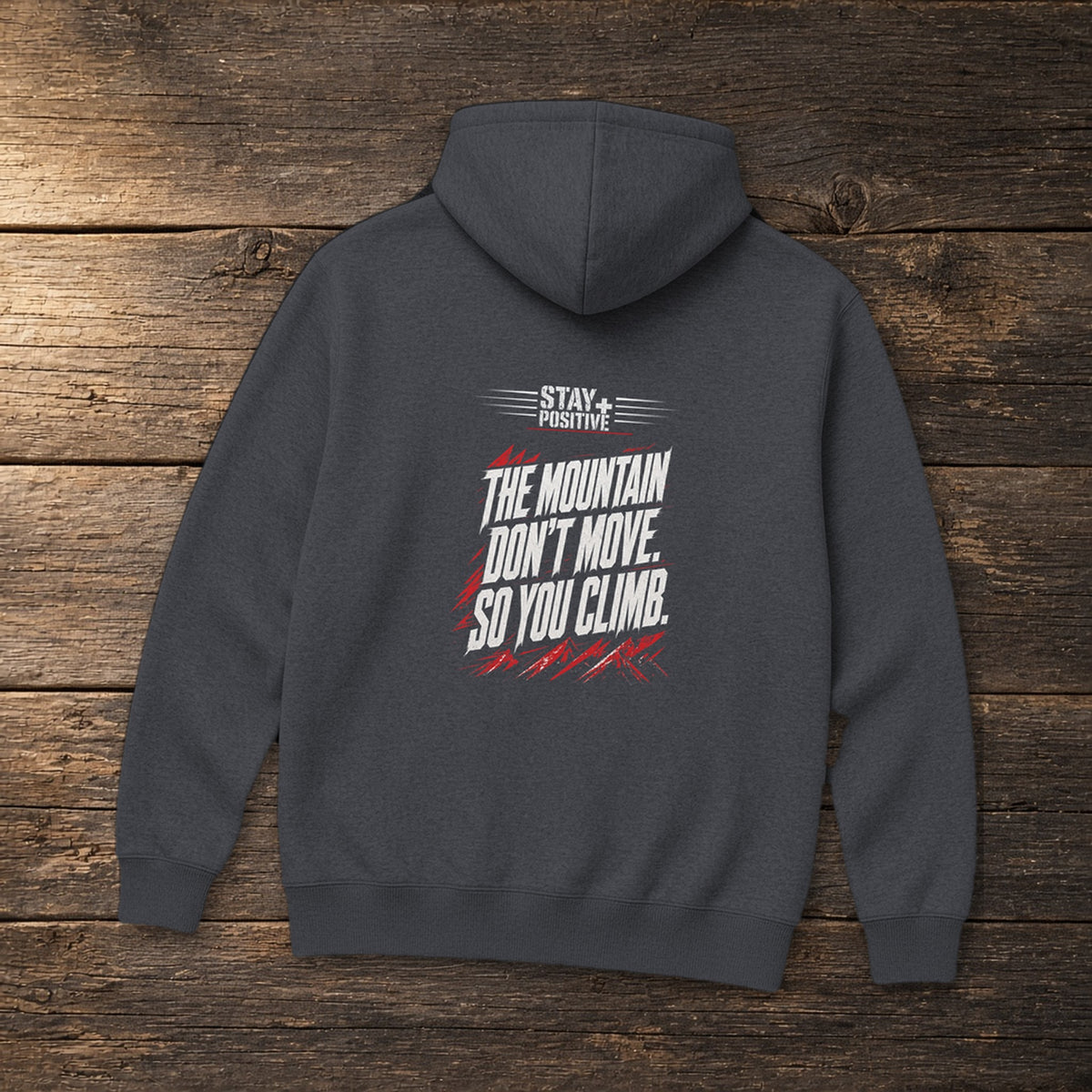 The Mountain Don't Move Hoodie in Dark Heather, flat lay – Stay Positive