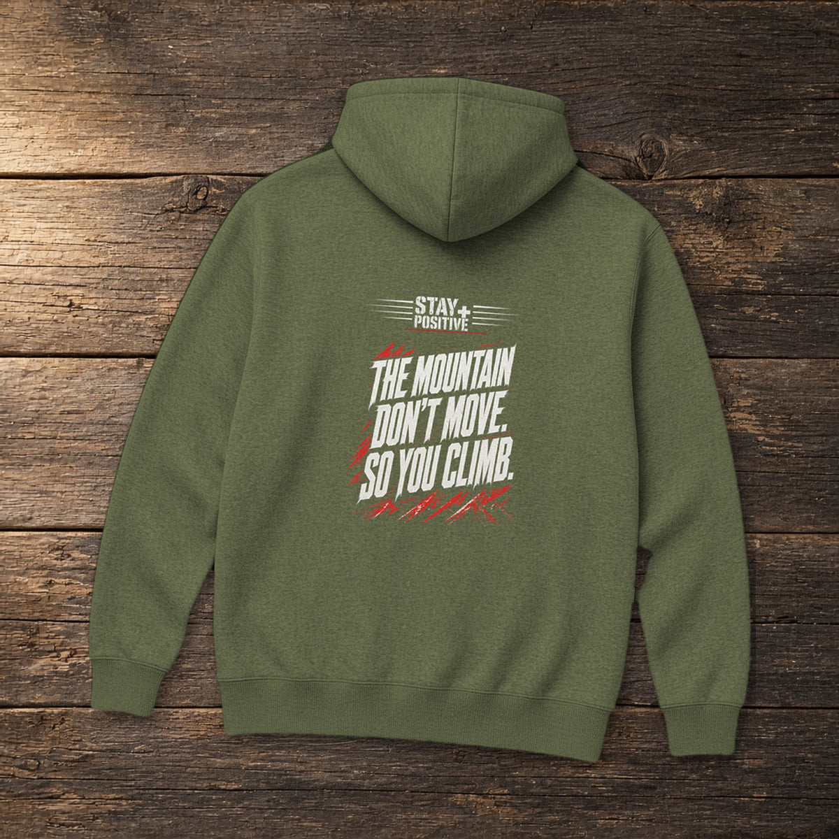The Mountain Don't Move Hoodie in Military Green, flat lay – Stay Positive