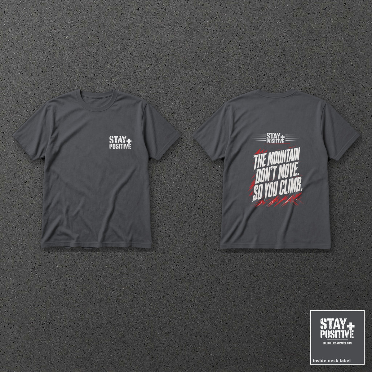 The Mountain Don't Move Tee in Charcoal, front and back with neck label – Stay Positive