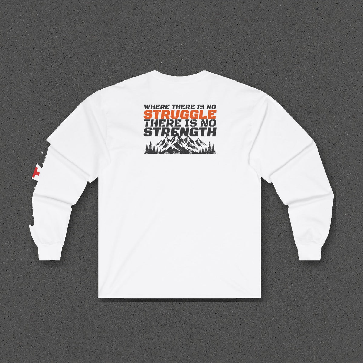 No Struggle No Strength Long Sleeve Tee – Stay Positive – White – back