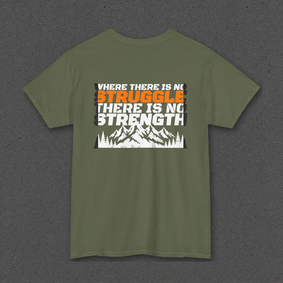 No Struggle No Strength Tee – Stay Positive – Military Green – back