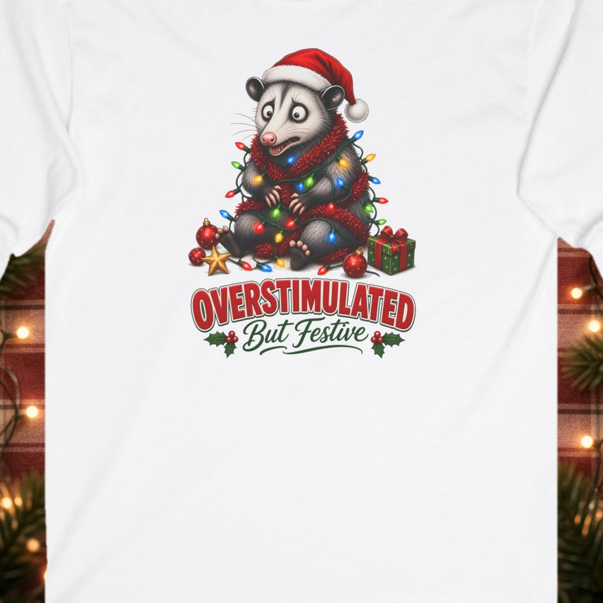Overstimulated But Festive Christmas Long Sleeve Tee – White – front print close-up