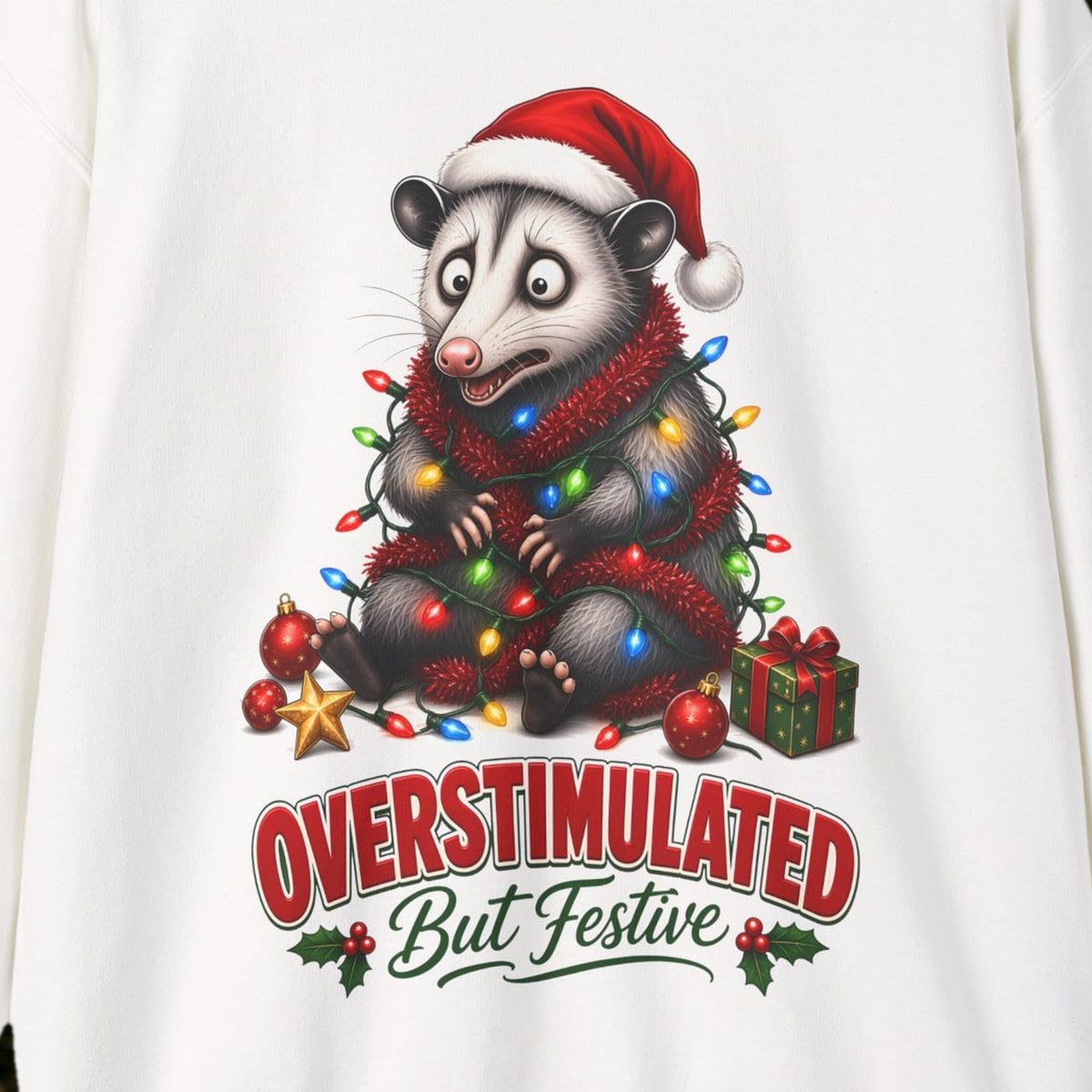 Overstimulated But Festive Christmas Sweatshirt – White – front print close-up