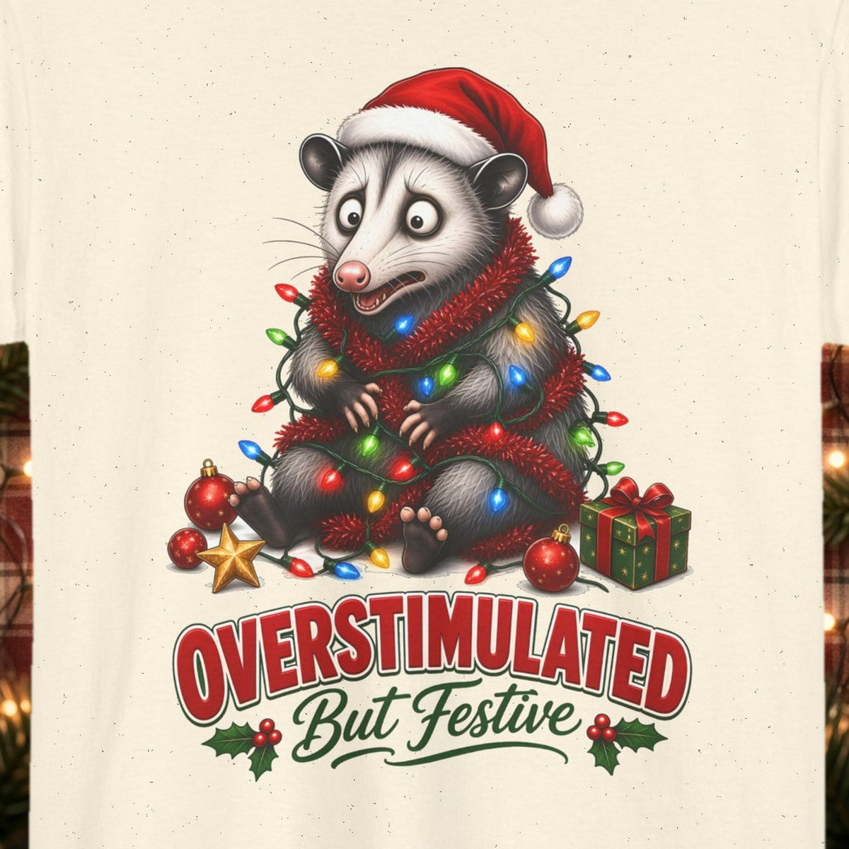 Overstimulated But Festive Christmas Tee – Natural – front print close-up