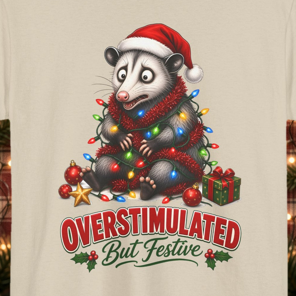 Overstimulated But Festive Christmas Tee – Sand – front print close-up
