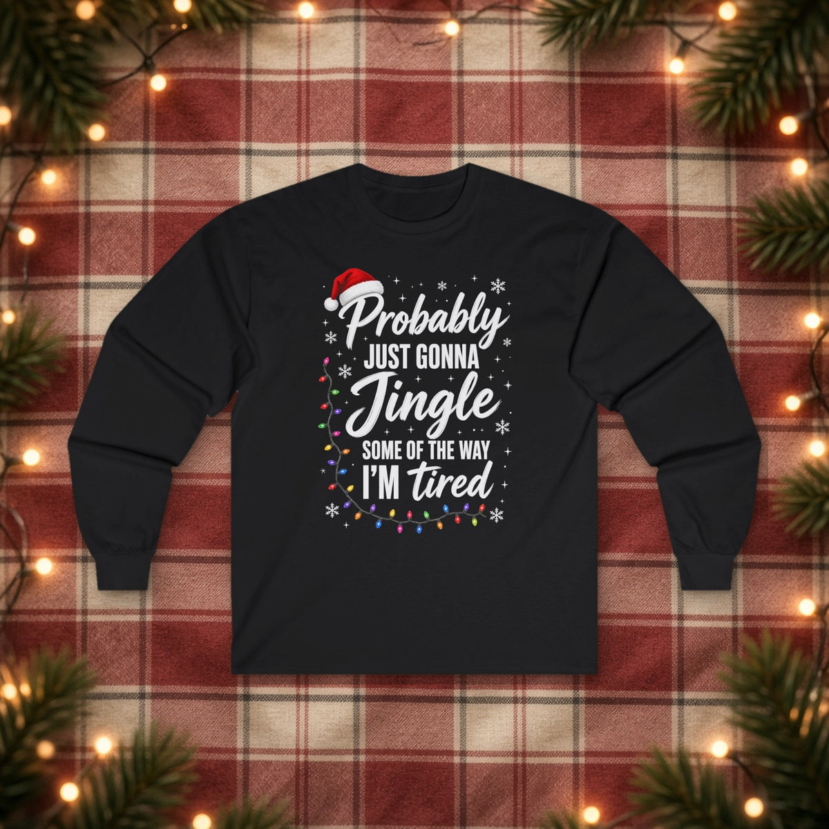 Probably Just Gonna Jingle Some of the Way Christmas Long Sleeve Tee – Black – front