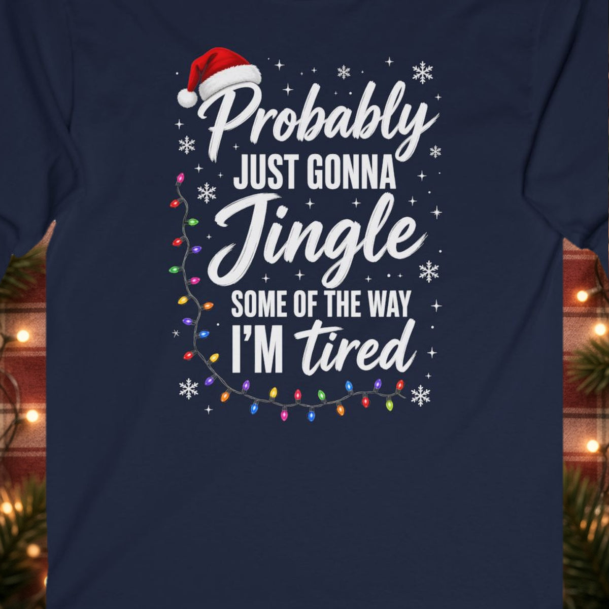 Probably Just Gonna Jingle Some of the Way Christmas Long Sleeve Tee – Navy – front print close-up