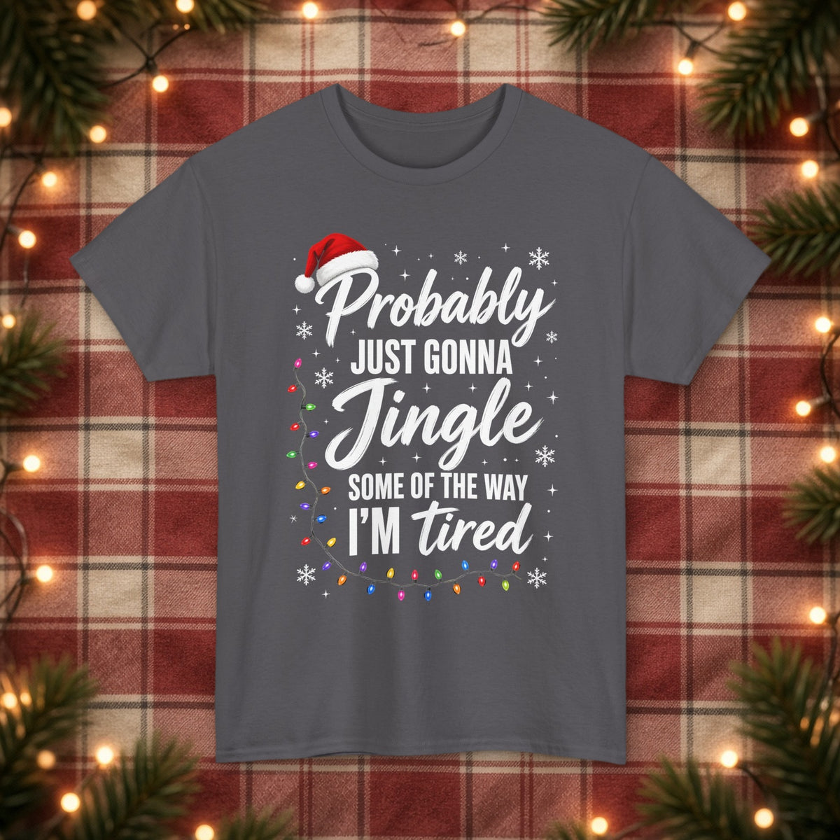 Probably Just Gonna Jingle Some of the Way Christmas Tee – Charcoal – front