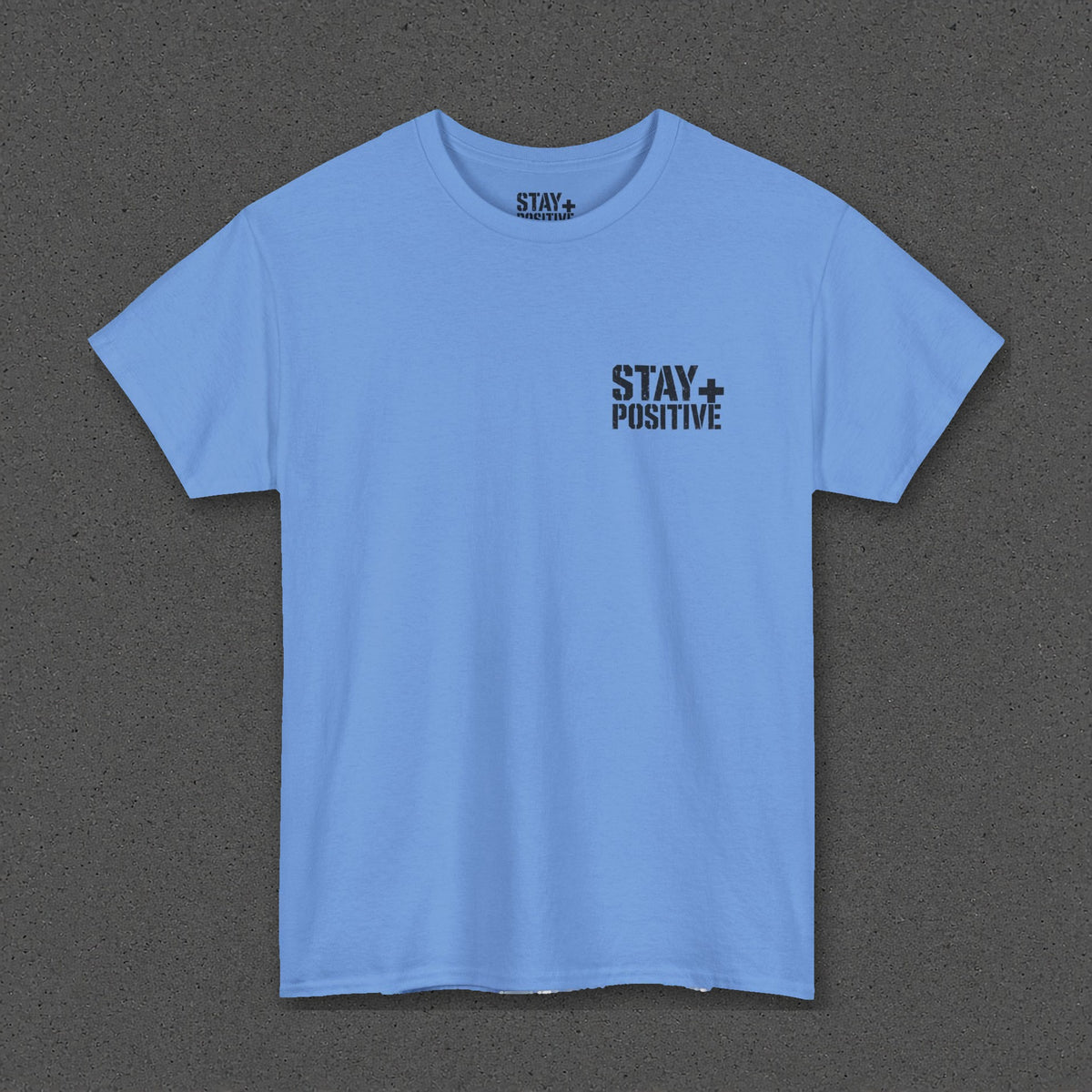 Quit Is Not in My Bloodline Tee – Stay Positive – Carolina Blue – front
