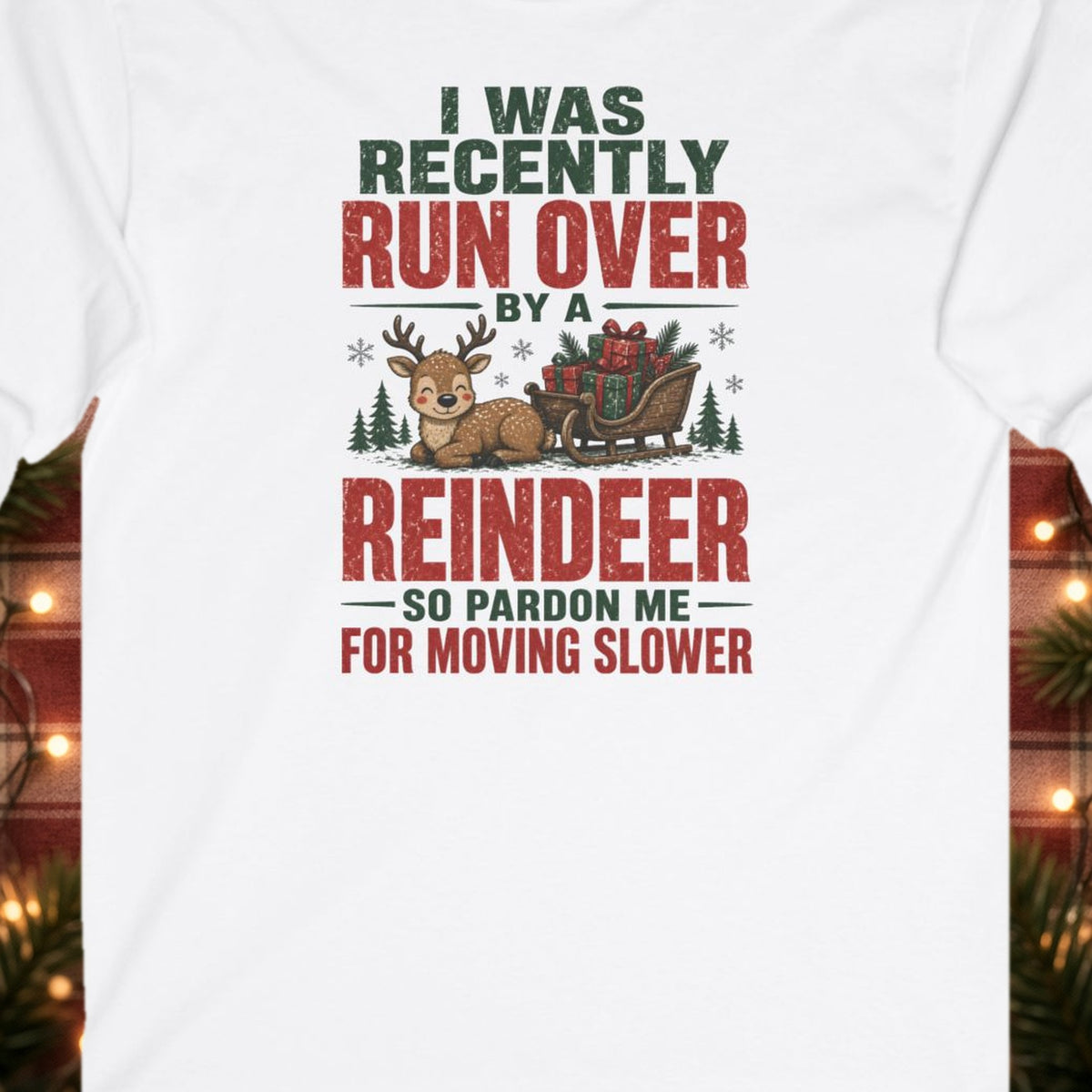 Run Over by a Reindeer Christmas Long Sleeve Tee – White – front print close-up