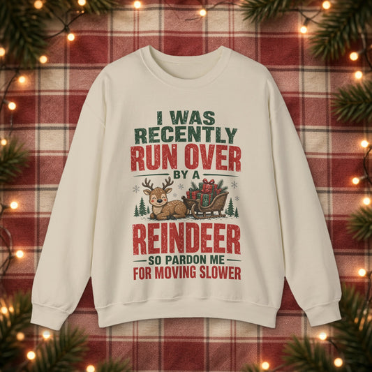Run Over by a Reindeer Christmas Sweatshirt – Sand – front