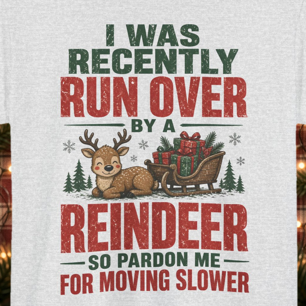 Run Over by a Reindeer Christmas Tee – Ash – front print close-up