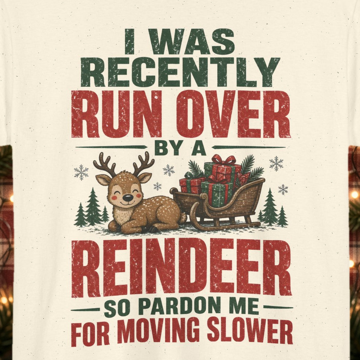 Run Over by a Reindeer Christmas Tee – Natural – front print close-up