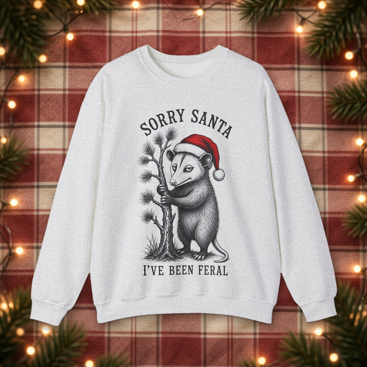 Sorry Santa, I've Been Feral Christmas Sweatshirt – Ash – front