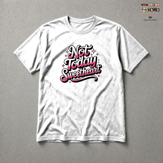 Not Today Sweetheart Tee in White – Back Porch Sass by The Hillbillies
