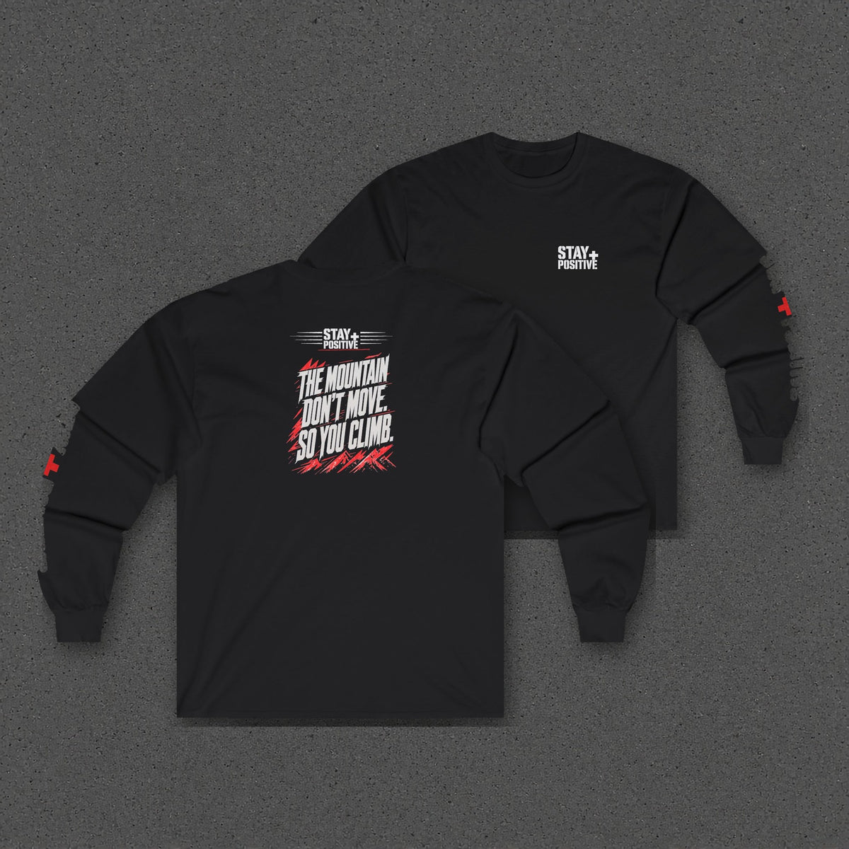 The Mountain Don't Move Long Sleeve Tee – Stay Positive – Black – two-shirt back print in front, other side offset behind