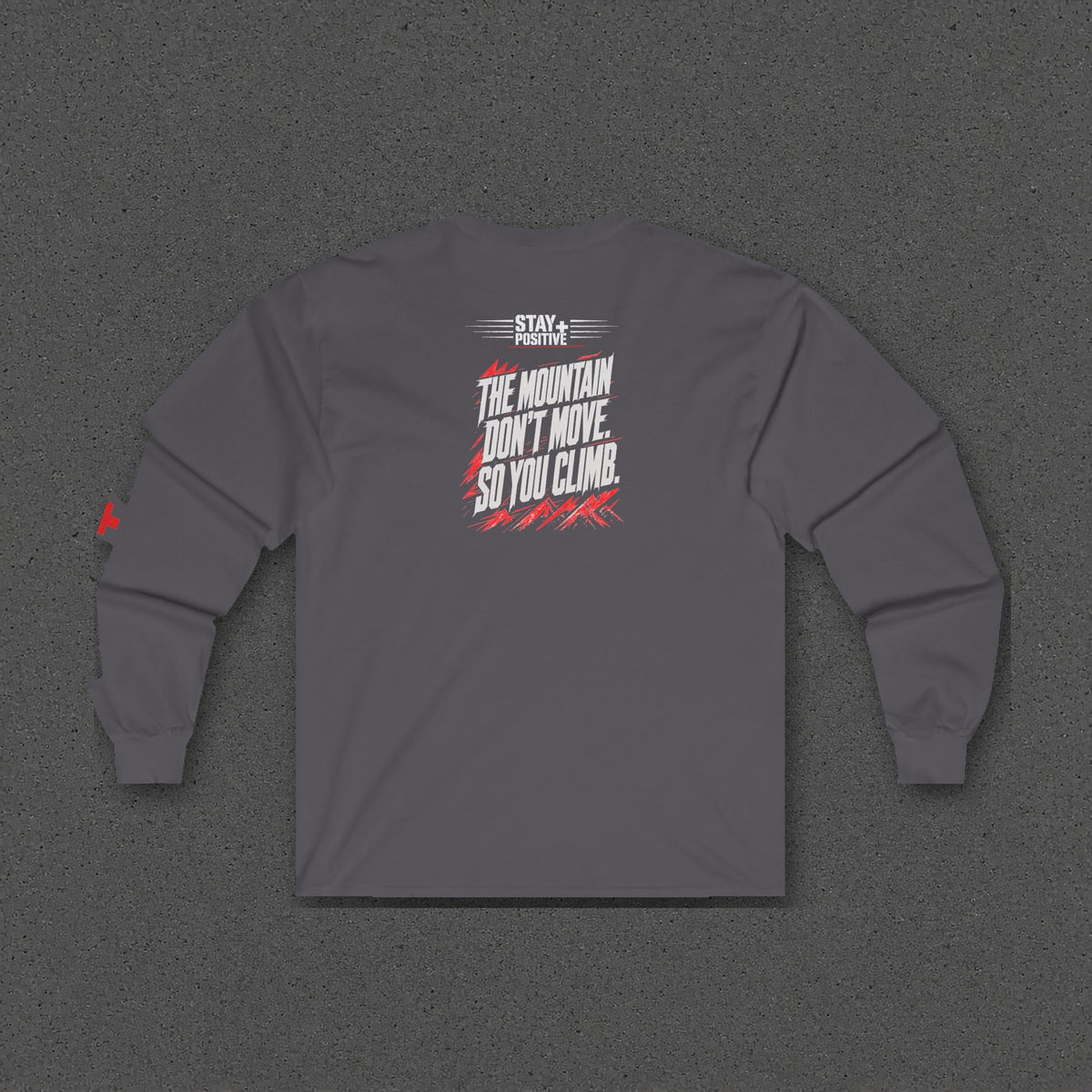 The Mountain Don't Move Long Sleeve Tee – Stay Positive – Charcoal – back