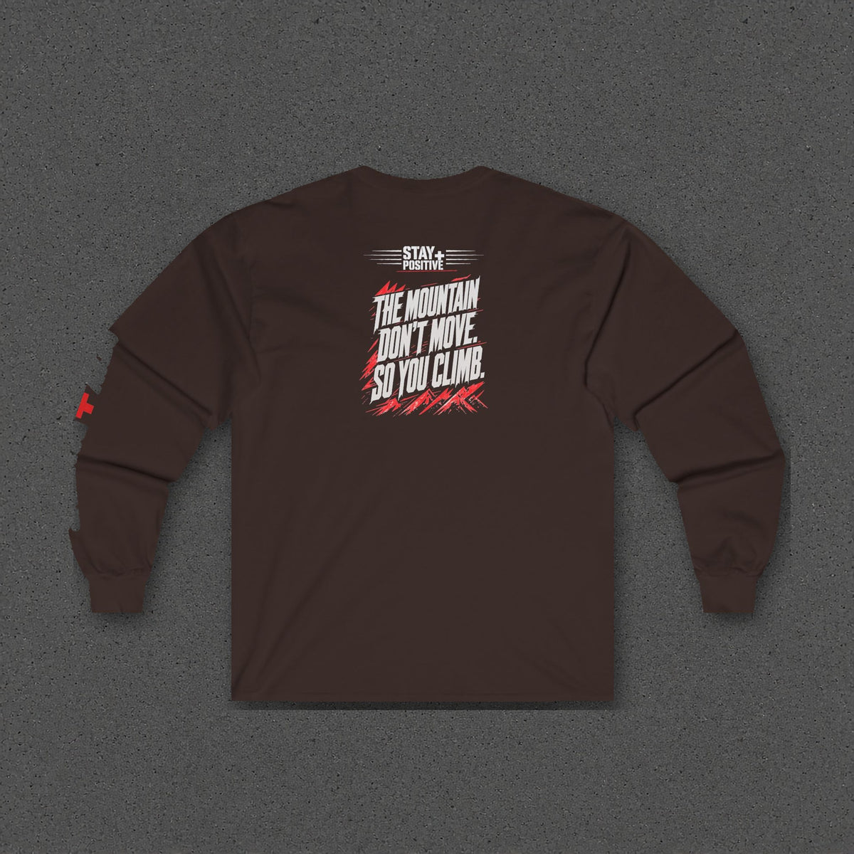 The Mountain Don't Move Long Sleeve Tee – Stay Positive – Dark Chocolate – back