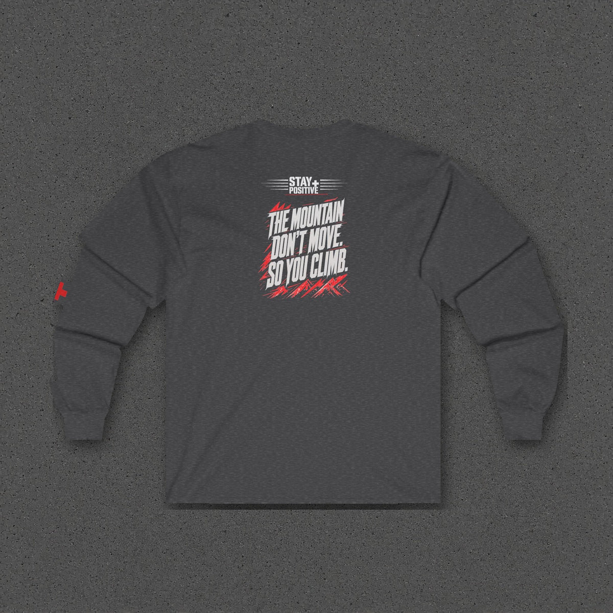 The Mountain Don't Move Long Sleeve Tee – Stay Positive – Dark Heather – back