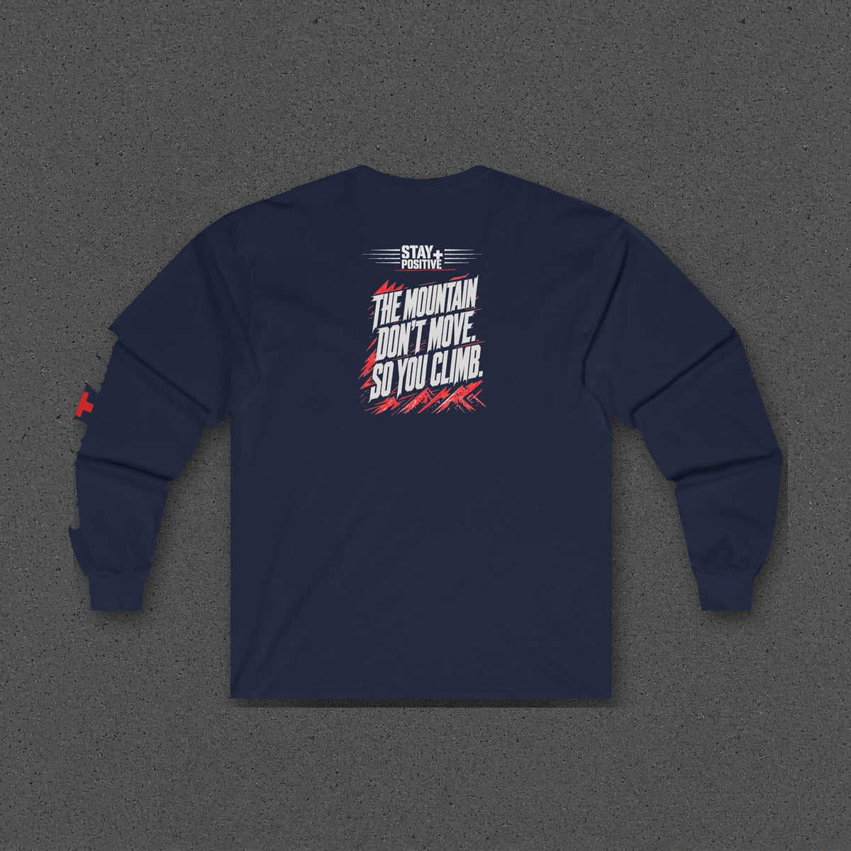 The Mountain Don't Move Long Sleeve Tee – Stay Positive – Navy – back