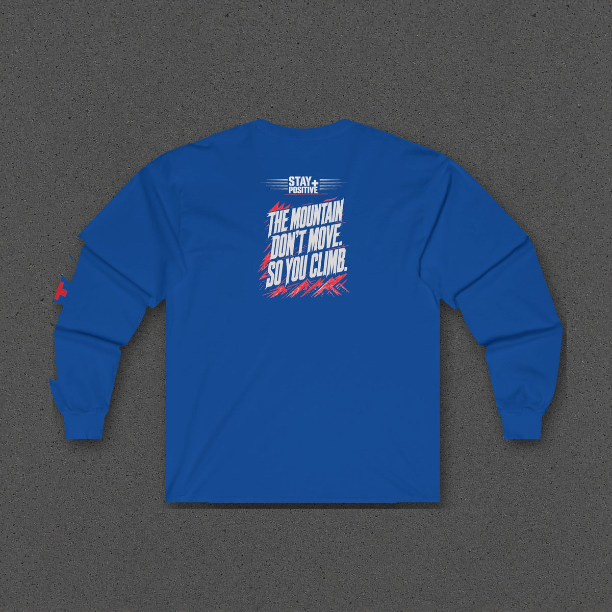 The Mountain Don't Move Long Sleeve Tee – Stay Positive – Royal – back