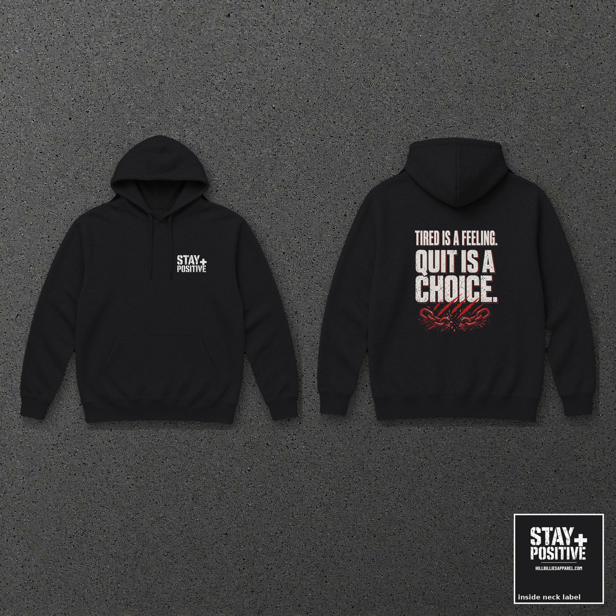 Tired Is a Feeling Hoodie in Black, front and back with neck label – Stay Positive