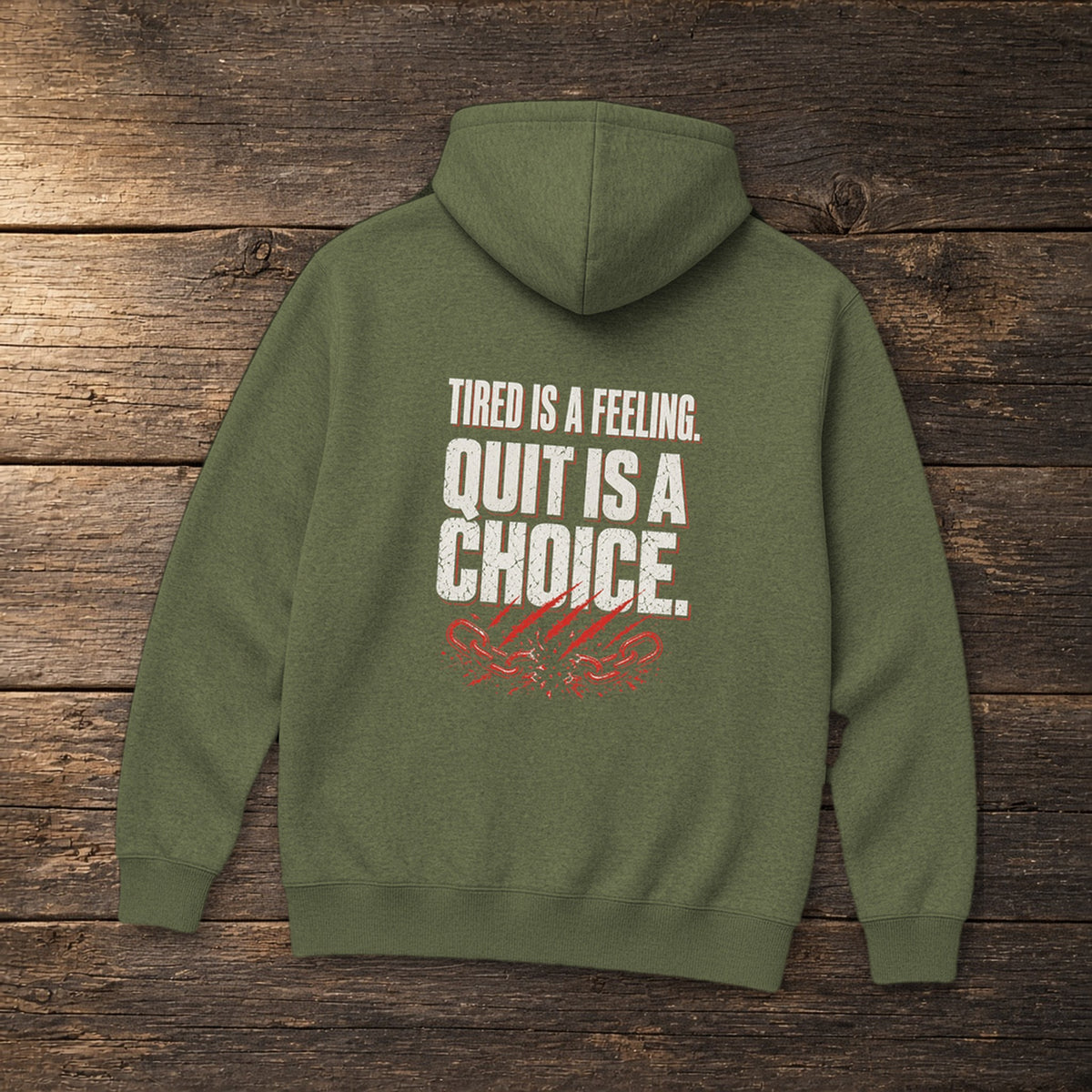 Tired Is a Feeling Hoodie in Military Green, flat lay – Stay Positive